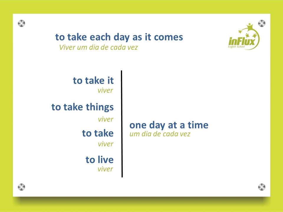5 formas de dizer viver um dia de cada vez em inglês - inFlux