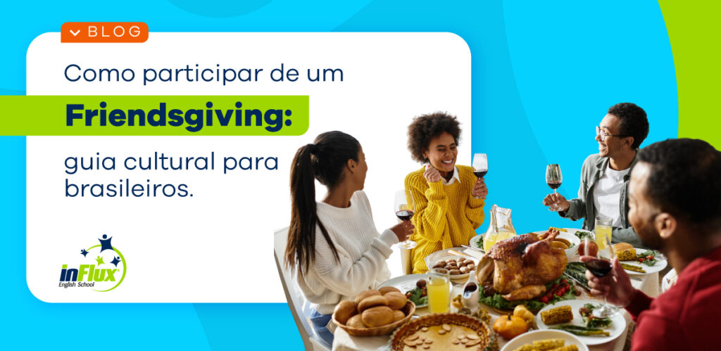 Como participar de um Friendsgiving